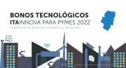 ITAINNOVA presenta los Bonos Tecnológicos 2022 para pymes