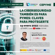 Masterclass: La ciberseguridad también es para pymes: claves para protegerte