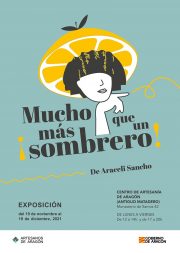 Inaugurada la exposición «Mucho más que un sombrero» de la Asociación de Artesanos de Aragón